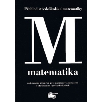 Matematika - přehled středoškolské matematiky