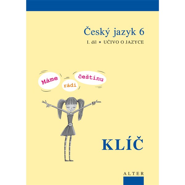 Klíč k ČJ 6/1 Máme rádi češtinu- elektronická učebnice (žákovská licence, 18 měsíců)