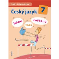 Český jazyk 7, 1. díl: Učivo o jazyce (Máme rádi češtinu) - učebnice