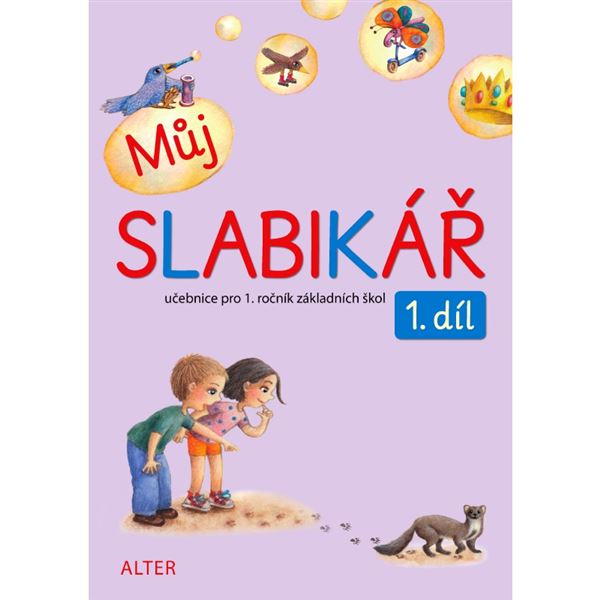 Můj SLABIKÁŘ - 1. díl (Nová řada)