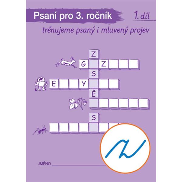 Psaní pro 3. ročník, 1. díl – Trénujeme psaný i mluvený projev