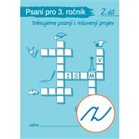 PSANÍ pro 3. ročník, 2. díl – Trénujeme psaný i mluvený projev