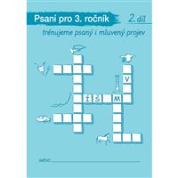 PSANÍ pro 3. ročník, 2. díl – Trénujeme psaný i mluvený projev