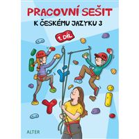 Pracovní sešit k učebnici Český jazyk 3 - 1. díl
