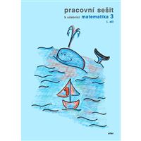 Pracovní sešit k Matematice 3 - 1. díl