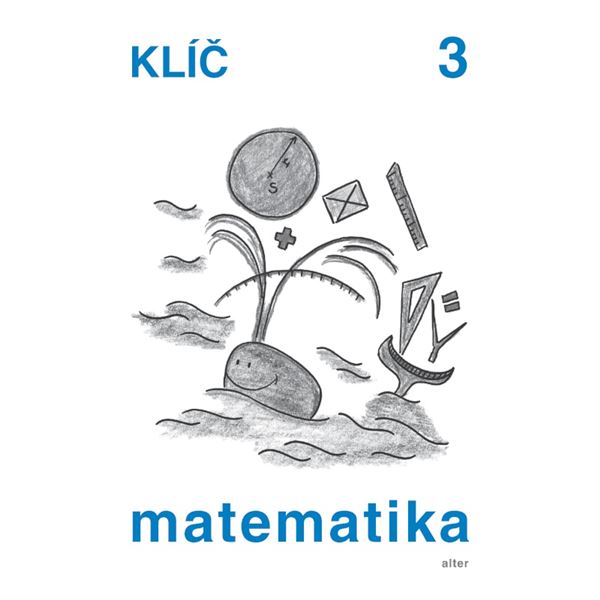 KLÍČ k jednodílné Matematice pro 3. ročník