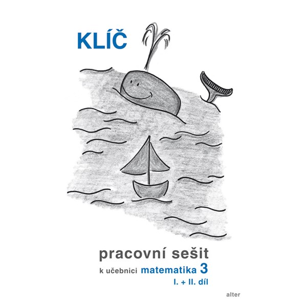 KLÍČ k Pracovním sešitům k učebnici Matematika pro 3. ročník