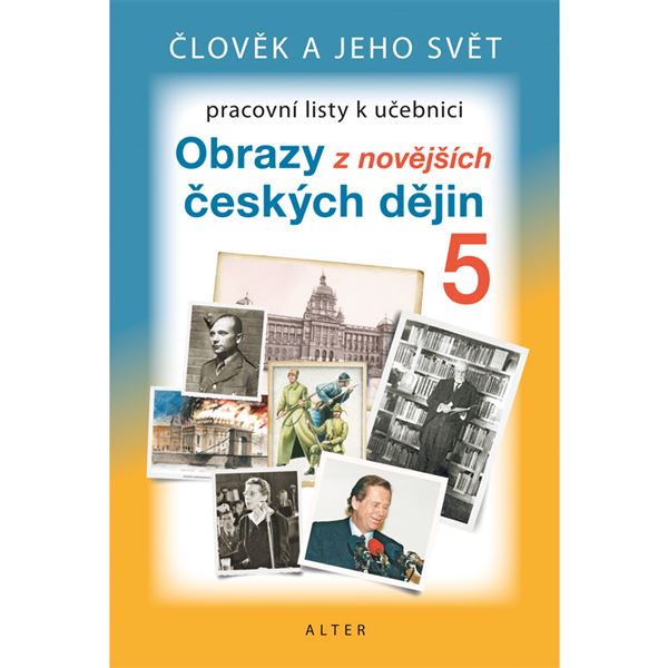 Pracovní listy k učebnici Obrazy z novějších českých dějin