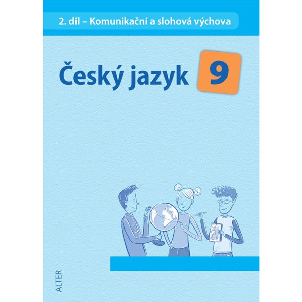 Český jazyk 9 - 2. díl - Komunikační a slohová výchova