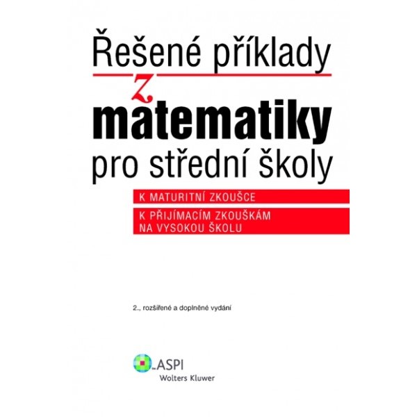 Řešené příklady z matematiky pro střední školy