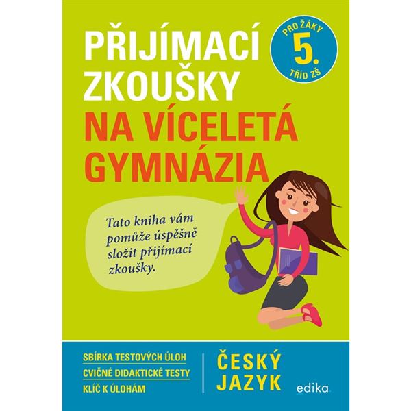 Přijímací zkoušky na víceletá gymnázia - český jazyk EDIKA