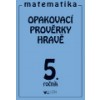 Opakovací prověrky pro 5.roč.ZŠ z matematiky