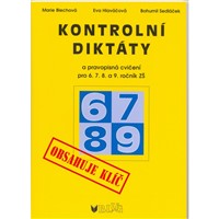 Kontrolní diktáty a pravopisná cvičení pro 6. - 9. ročník + klíč