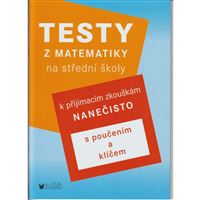 Testy z matematiky k přijímacím zkouškám na střední školy