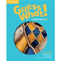 Guess What! 6 - Pupil's Book