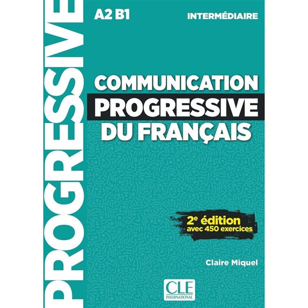 Communication Progressive du Francais Intermédiaire (2018, 2 édition)