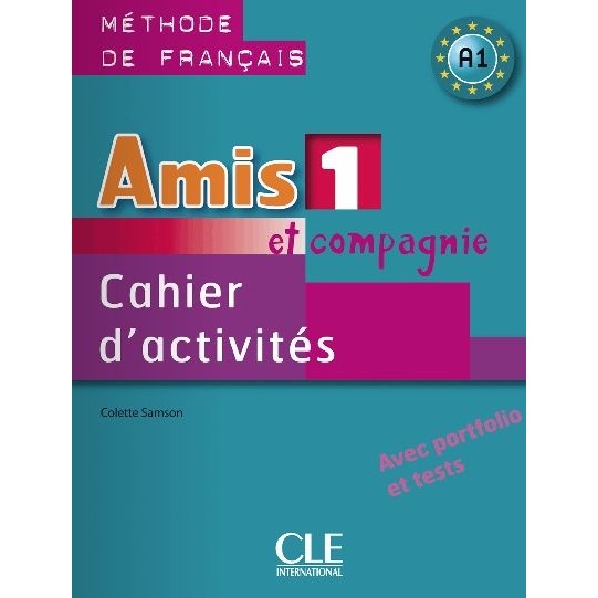 Amis et compagnie 1 - Cahier d´activités (PS)