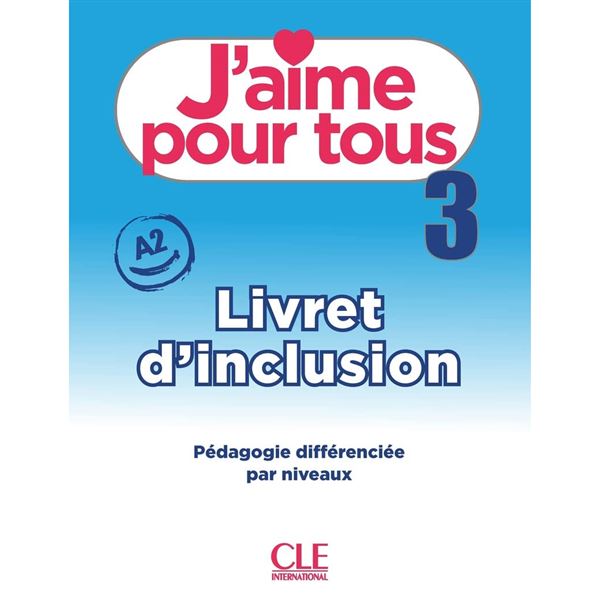 J´aime 3 - Niveau A2 - Livret d´inclusion