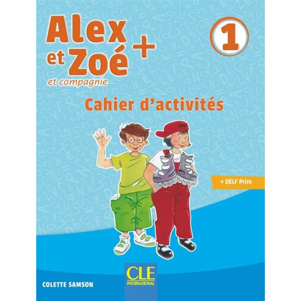 Alex et Zoé + 1 - Cahier d´activités (PS)
