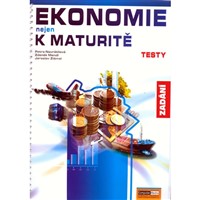 Ekonomie nejen k maturitě - testy  ZADÁNÍ