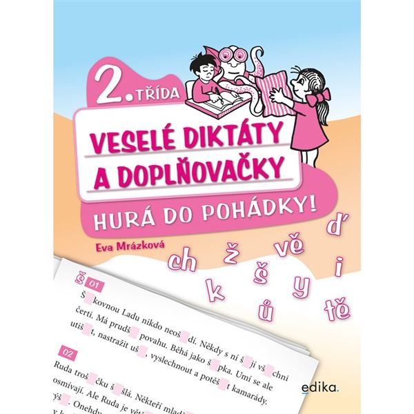 Veselé diktáty a doplňovačky 2. třída (Hudá do pohádky!) 2. vydání  EDIKA