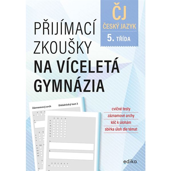 Přijímaci zkoušky na víceletá gymnázia - ČJ, 5. třída