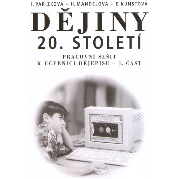 Dějepis 9 - Dějiny 20. století  Pracovní sešit 1.díl