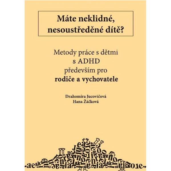 Metody práce s dětmi s ADHD - především pro rodiče