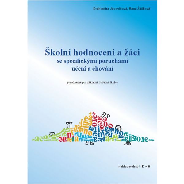 Školní hodnocení a žáci se specifickými poruchami učení a chování