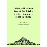 Děti s odkladem školní docházky a jejich úspěšný start ve škole