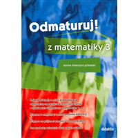 Odmaturuj! z matematiky 3