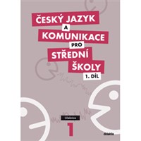 Český jazyk a komunikace pro SŠ 1. díl - učebnice