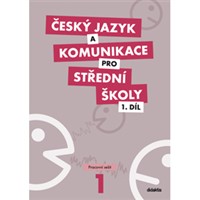 Český jazyk a komunikace pro SŠ 1.díl - PS