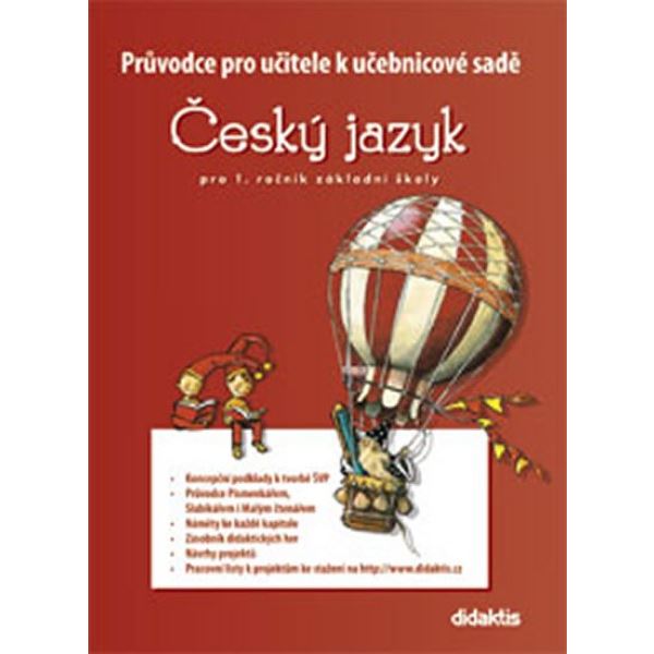 Průvodce pro učitele k učebnicové sadě Český jazyk pro 1. ročník ZŠ