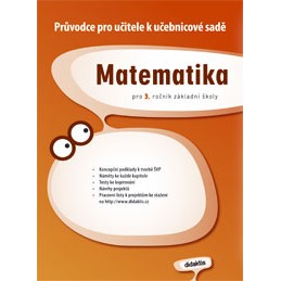 Průvodce pro učitele k učebnicové sadě Matematika pro 3. r. ZŠ