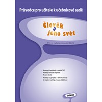 Průvodce pro učitele k uč. sadě Člověk a jeho svět pro 4. r. ZŠ