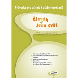 Průvodce pro učitele k uč. sadě Člověk a jeho svět pro 5. r. ZŠ