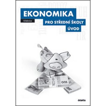 Ekonomika pro SŠ - Úvod - učebnice