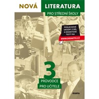 Nová literatura 3 pro SŠ - průvodce učitele