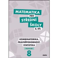 Matematika pro SŠ 8 - Kombinatorika, pravděpodobnost, statistika - Pracovní sešit