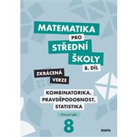 Matematika pro SŠ 8 - Kombinatorika, pravděpodobnost, statistika - Pracovní sešit (zkrácený)