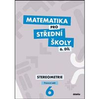 Matematika pro SŠ 6t - Stereometrie - Pracovní seši