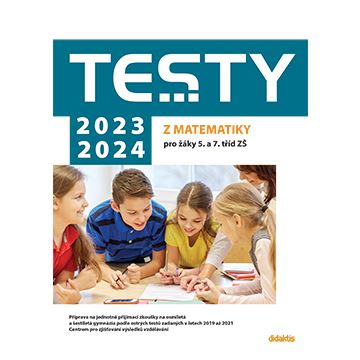 TESTY z matematiky pro žáky 5. a 7. tříd ZŠ 2023–2024