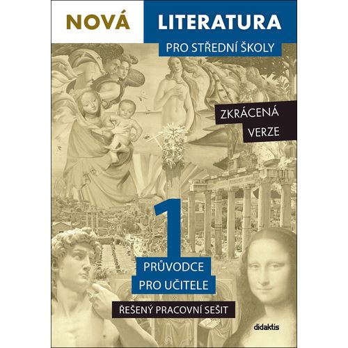 Nová literatura 1 pro SŠ - průvodce učitele (řešený PS) - zkrácená verze