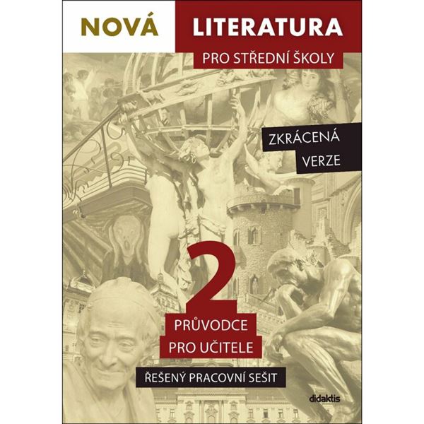 Nová literatura 2 pro SŠ - průvodce učitele (řešený PS) - zkrácená verze