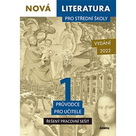 Nová literatura 1 pro SŠ - průvodce učitele (řešený PS)