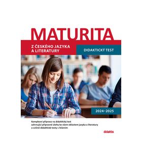 Maturita z českého jazyka a literatury - Didaktický test 2024 - 2025