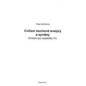 Cvičení pro dyslektiky III. - Cvičení sluchové analýzy a syntézy