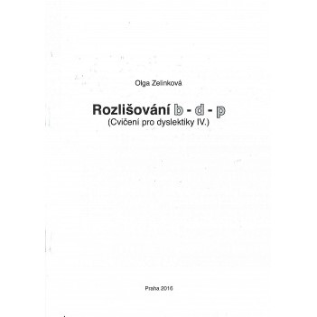 Cvičení pro dyslektiky IV. - Rozlišování b - d - p