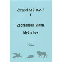 Čtení mě baví I - Zachráněná vrána, Myš a lev